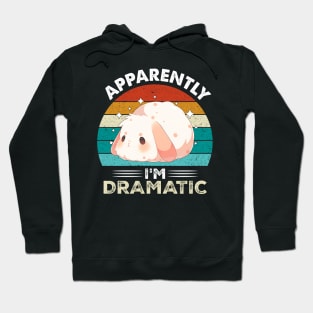 apparently i'm dramatic kawaii dramatic bunny Hoodie